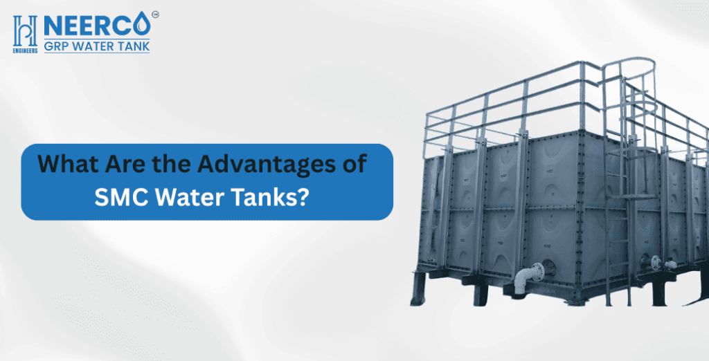 Benefits of SMC Water Storage Tanks