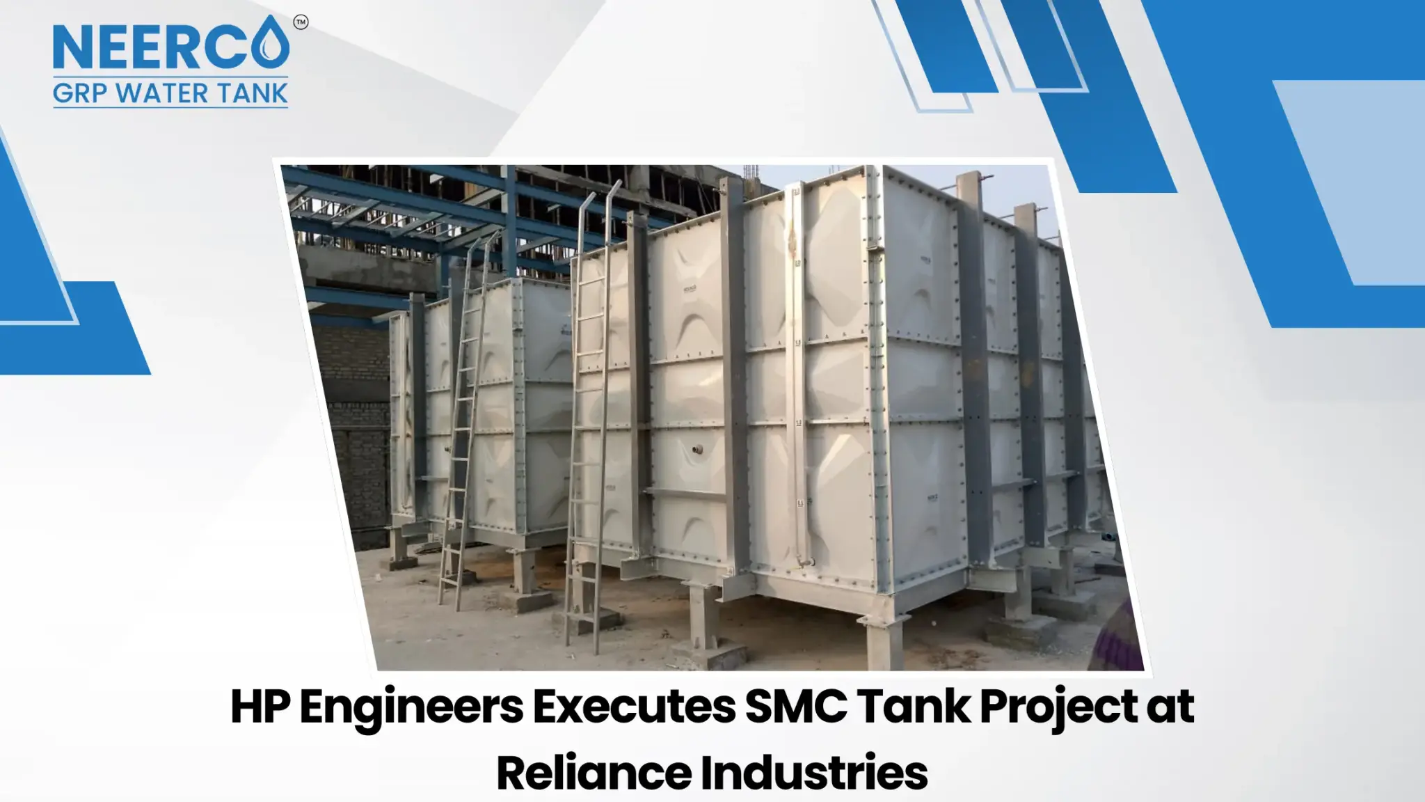 HP-Engineers-NEERCO-Executes-SMC-Panel-Tank-Project-at-Reliance-Industries-Limited