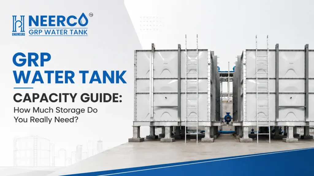 GRP Water Tank Capacity Explained: Choosing the Correct Tank Size